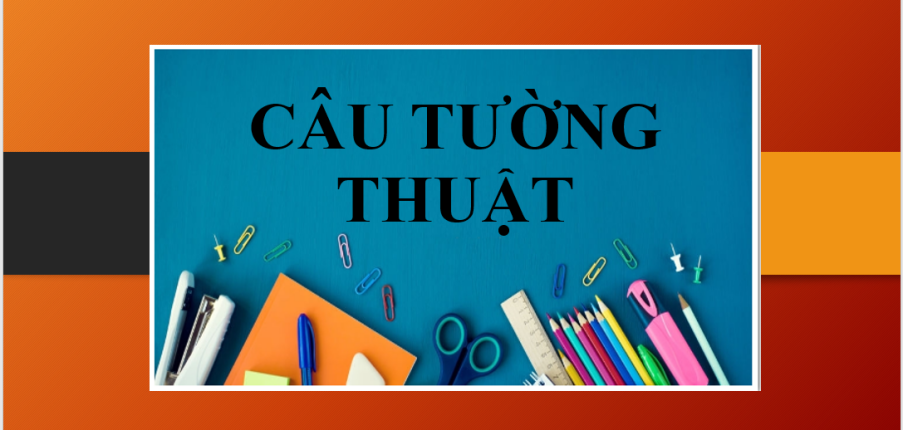 Câu tường thuật (Reported Speech) | Định nghĩa, cách chuyển đổi thì và từ trong câu tường thuật - Bài tập vận dụng (2025)