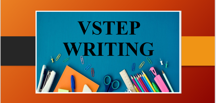 VSTEP Writing là gì? | Thời gian, cấu trúc và thang điểm của bài thi VSTEP Writing (2025)