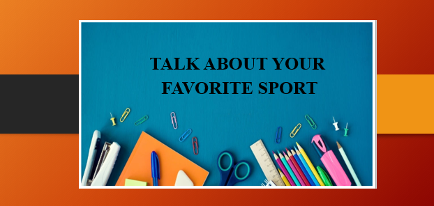 Talk about your favorite sport | Bài mẫu IELTS Speaking part 1, 2, 3 (2025)
