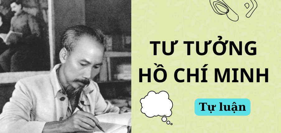 Tóm tắt nội dung tư tưởng, đạo đức, phong cách Hồ Chí Minh | Tư tưởng Hồ Chí Minh (2025)