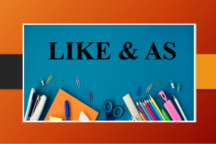 Like và As là gì? | So sánh Like và as trong tiếng Anh - Bài tập vận dụng (2025)