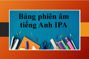 Bảng phiên âm tiếng Anh IPA | Cách luyện phát âm chuẩn quốc tế (2025)