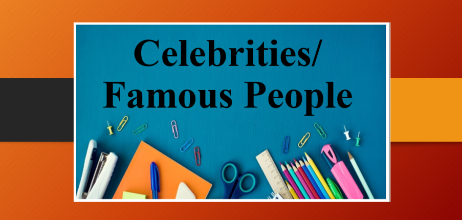Chủ đề Celebrities/ Famous People | Bài mẫu, từ vựng IELTS Speaking Part 1, 2, 3 (2025)