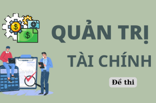 Đề thi cuối kỳ học phần Quản trị tài chính | Trường Đại học Kinh tế Thành phố Hồ Chí Minh (2025)