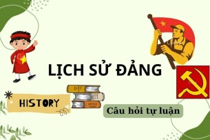 Quy luật ra đời của Đảng cộng sản Việt Nam? | Câu hỏi tự luận ôn tập môn Lịch sử Đảng (2025)