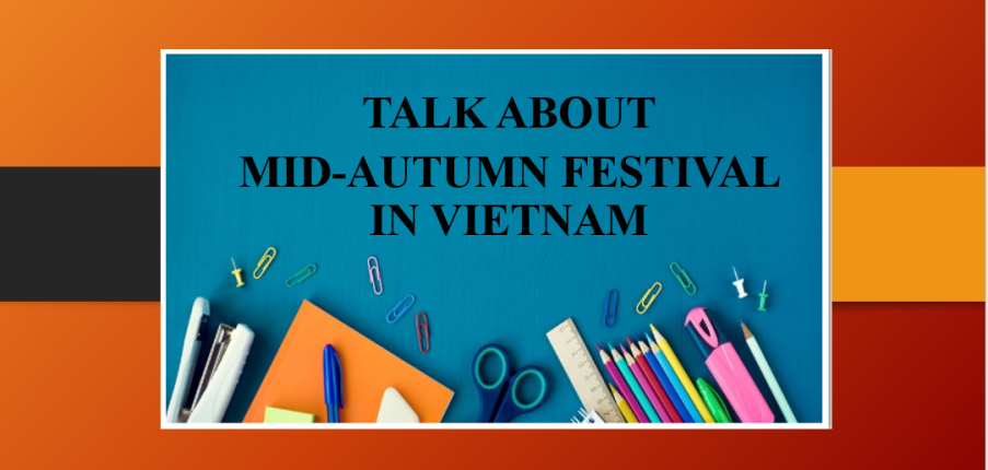 Talk about Mid-autumn festival in Vietnam | Bài mẫu Speaking Part 2 (2025)