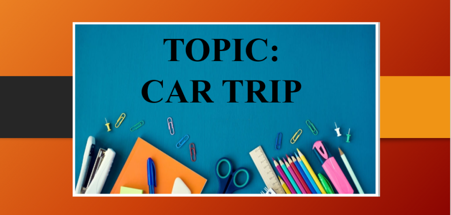 Topic: Car Trip | Bài mẫu IELTS Speaking Part 1 (2025)
