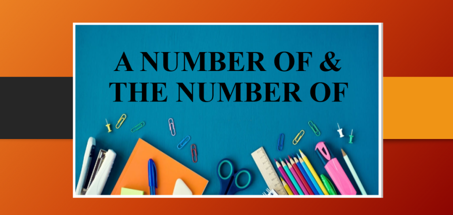A number of & The number of | Định nghĩa - cách dùng - cách phân biệt A number of & The number of - Bài tập vận dụng (2025)