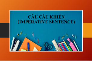 Câu cầu khiến (Imperative Sentence) | Khái niệm - Cách dùng - Các loại câu cầu khiến - Bài tập vận dụng (2025)