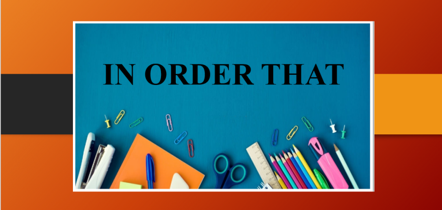 In order that là gì? | Định nghĩa - Cách dùng - Phân biệt với So that, In order to - Bài tập vận dụng (2025)
