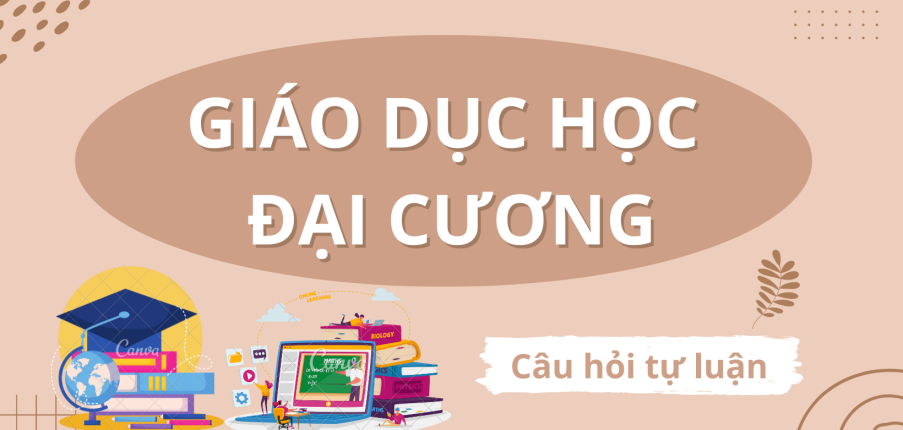 Phân tích các chức năng của giáo dục học? | Câu hỏi tự luận ôn tập môn Giáo dục học đại cương | Trường Đại học sư phạm Hà Nội (2025)