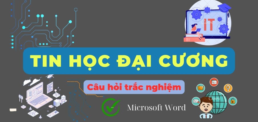 Câu hỏi trắc nghiệm ôn tập phần MICROSOFT WORD (có đáp án) | Tin học đại cương | UEH (2025)