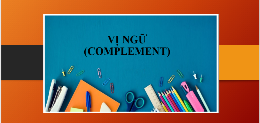Vị ngữ trong tiếng Anh (Complement) | Phân loại vị ngữ - Các trường hợp đặc biệt của vị ngữ trong tiếng Anh - Bài tập vận dụng (2025)