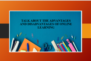 Talk about the advantages and disadvantages of online learning | Bài mẫu IELTS Speaking Part 2, Part 3 (2025)