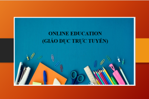 Topic: Online Education (Giáo dục trực tuyến) | Ideas for IELTS Writing - Cách lập dàn ý & Từ vựng cần thiết chủ đề Online Education (2025)