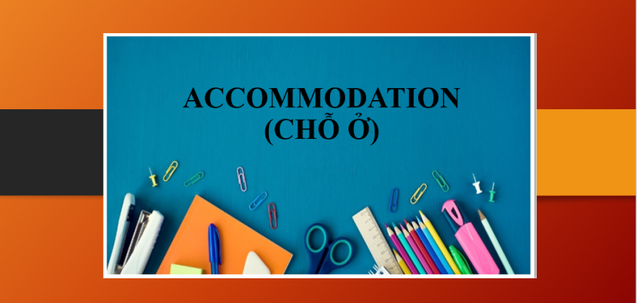 Topic: Accommodation (Chỗ ở) | Bài mẫu + Từ vựng IELTS Speaking part 1 (2025)