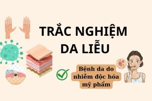 TOP 28 câu hỏi trắc nghiệm Da liễu về Bệnh da do nhiễm độc hóa mỹ phẩm (có đáp án) | Đại học Y dược Huế (2025)
