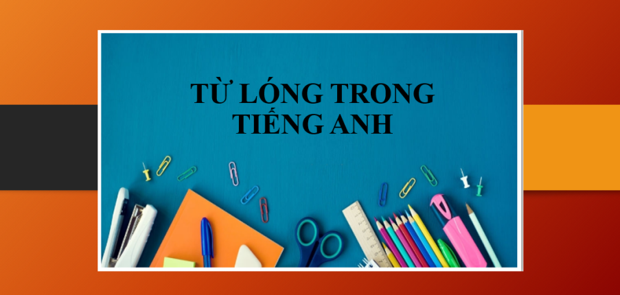 Từ lóng trong Tiếng Anh thông dụng, phổ biến được sử dụng hàng ngày (2025)