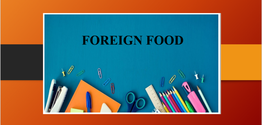 Topic: Foreign food | Bài mẫu IELTS Speaking Part 1 + 2 + 3 (2025)