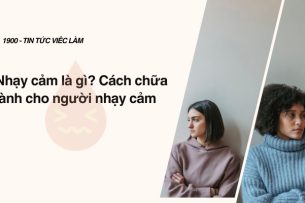 Nhạy cảm là gì? Cách chữa lành cho người nhạy cảm