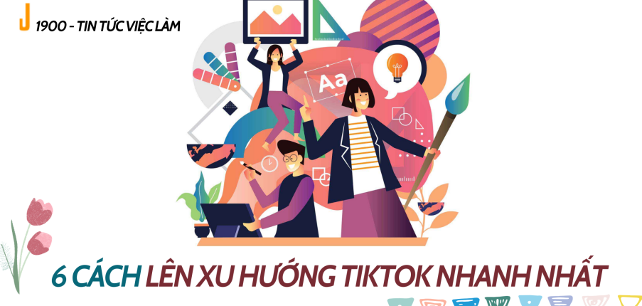 TikToker là gì? 6 cách lên xu hướng Tiktok nhanh nhất 