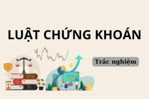 93 Câu hỏi trắc nghiệm Luật chứng khoán (có đáp án) | Trường Đại học Kinh tế Thành phố Hồ Chí Minh (2025)