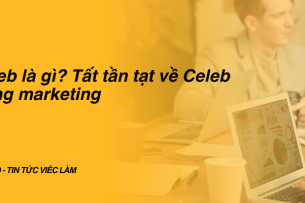 Celeb là gì?Tất tần tật về Celeb trong marketing