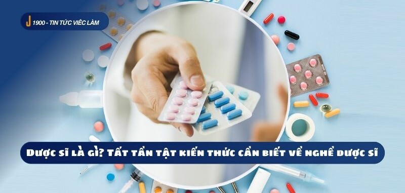 Dược sĩ là gì? Tất tần tật kiến thức cần biết về nghề dược sĩ