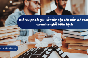 Biên kịch là gì? Tất tần tật các vấn đề xoay quanh nghề biên kịch