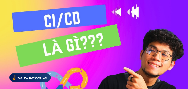 Quy trình CI/CD là gì? Ưu, nhược điểm của CI/CD