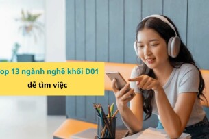 Top 13 ngành nghề khối D01 dễ xin việc, hot nhất hiện nay (2025)