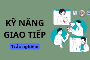 TOP 50 câu hỏi trắc nghiệm môn Kỹ năng giao tiếp (có đáp án) | Trường Đại học Kinh tế - Luật (2025)