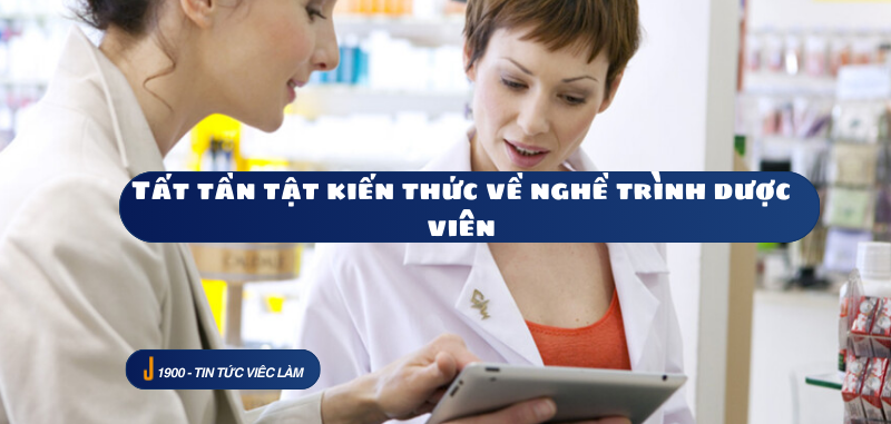 Tất tần tật kiến thức về nghề trình dược viên (2025)