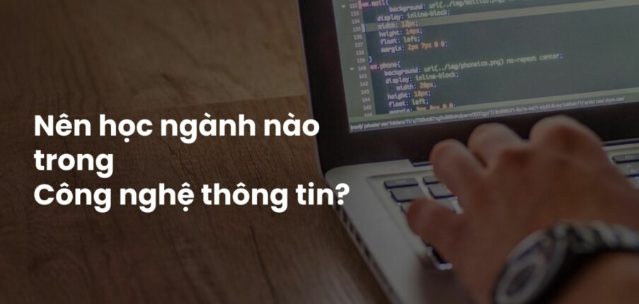 Mức lương và cơ hội việc làm của 8 chuyên ngành Công nghệ thông tin