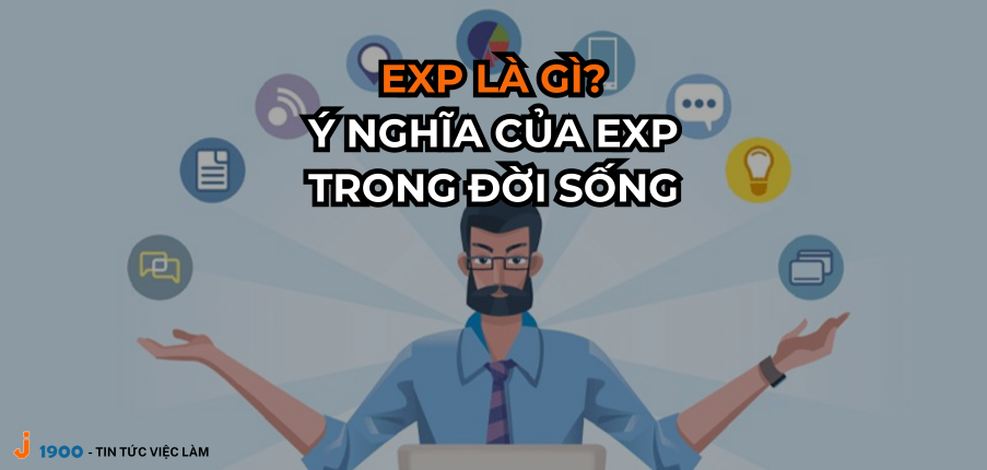EXP là gì? Ý nghĩa của EXP trong các lĩnh vực đời sống