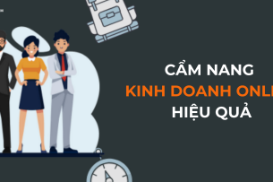 Kinh doanh online là gì? Cẩm nang kinh doanh online hiệu quả