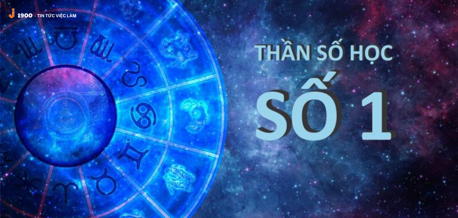Chi tiết Ý nghĩa của số chủ đạo 1 trong thần số học