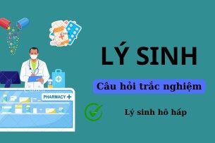 29 Câu hỏi trắc nghiệm LÝ SINH HÔ HẤP (có đáp án) | Trường Đại học Y dược Cần Thơ (2025)
