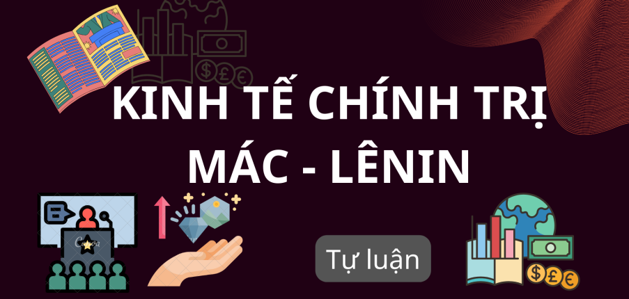 Chi phí sản xuất tư bản chủ nghĩa? Câu hỏi tự luận ôn tập môn Kinh tế Chính trị Mác - Lênin (2025)