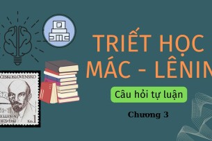TOP 8 câu hỏi tự luận CHƯƠNG 3: CHỦ NGHĨA DUY VẬT LỊCH SỬ | Triết học Mác - Lênin | Đại học Tôn Đức Thắng (2025)