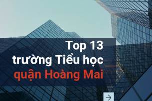 Top 13 trường Tiểu học quận Hoàng Mai tốt nhất (2025)