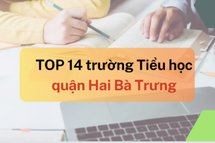 Top 14 trường Tiểu học tốt nhất tại quận Hai Bà Trưng (2025)