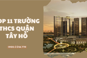 Top 11 trường THCS chất lượng cao tại quận Tây Hồ (2025)