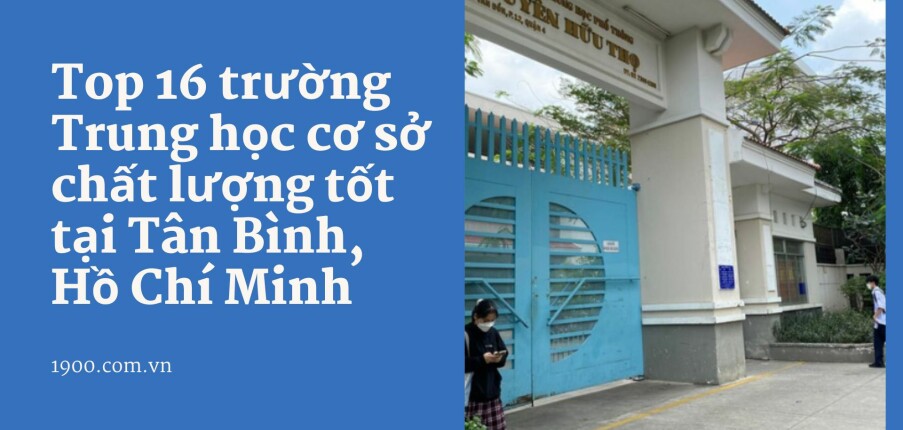 Top 16 trường Trung học cơ sở chất lượng tốt tại Tân Bình, Hồ Chí Minh (2025)