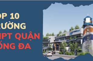 Top 10 trường THPT chất lượng cao tại quận Đống Đa (2025)