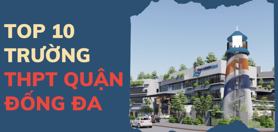 Top 10 trường THPT chất lượng cao tại quận Đống Đa (2025)