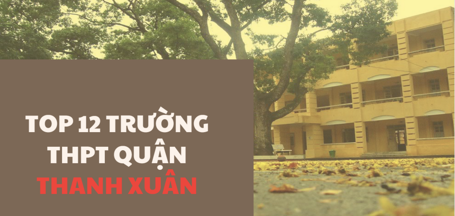 Top 12 trường THPT chất lượng cao tại quận Thanh Xuân (2025)