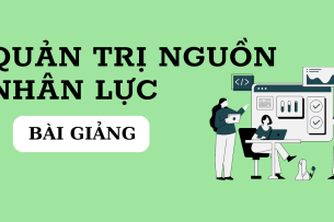 Bài giảng PPT (Power Point) học phần Quản trị nguồn nhân lực | SLIDE | Đại học Ngoại Thương (2025)