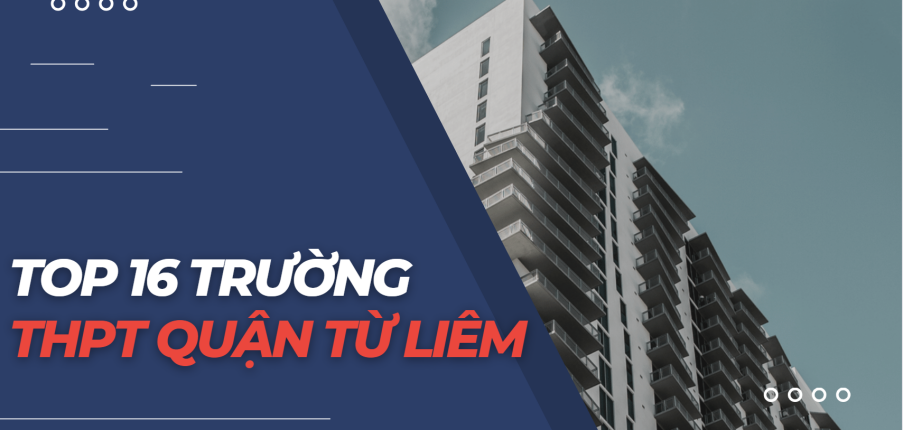 TOP 16 trường THPT chất lượng cao tại quận Từ Liêm (2025)