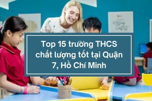 Top 15 trường THCS chất lượng tốt tại Quận 7, Hồ Chí Minh (2025)